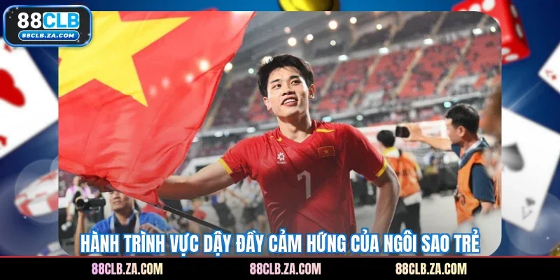 Hành trình vực dậy đầy cảm hứng của ngôi sao trẻ