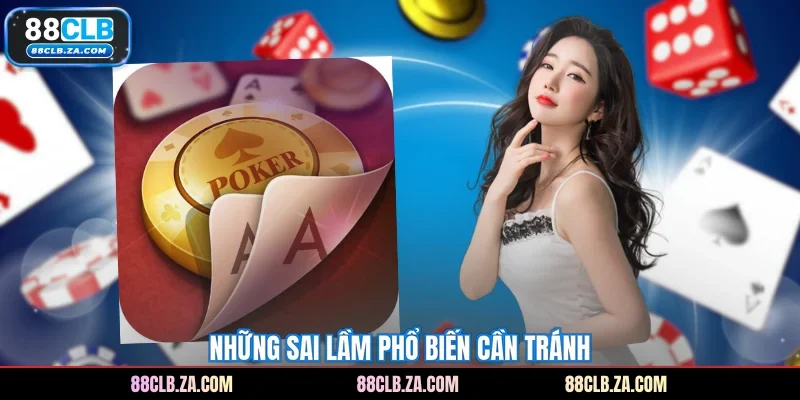 Những sai lầm phổ biến cần tránh